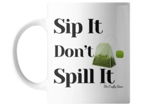 Sip IT, Don't Spill It
