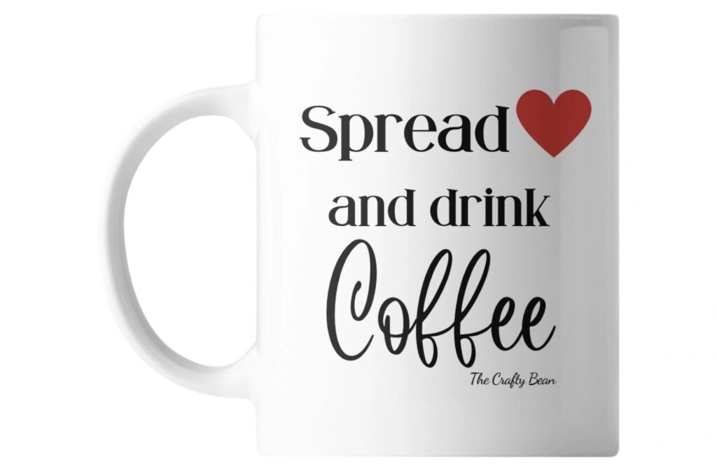 Spread Love, Drink Coffee